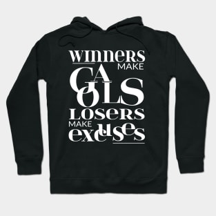 Winners make goals, losers make excuses | Goal setting Hoodie